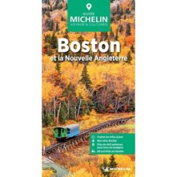 Guide Vert - Boston et la Nouvelle Angleterre - Édition 2024 Michelin