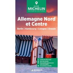 Guide Vert - Allemagne Nord et Centre : Berlin, Hambourg, Cologne, Dresde - Édition 2025 Michelin