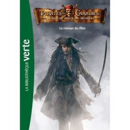 Pirates des Caraïbes. Vol. 3. Jusqu'au bout du monde Walt Disney company Hachette jeunesse-Disney