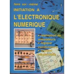 initiation à l'électronique numérique bacza, léopold editions saep