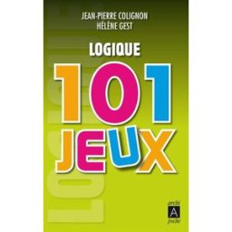 Logique : 101 jeux Jean-Pierre Colignon, Hélène Drouard Archipoche