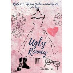 Ugly Ronney : Règle numéro 1 : ne pas tomber amoureuse de son boss Kiss, Sandra Bookelis