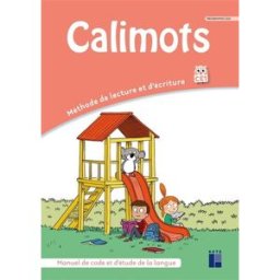 Calimots, CE1 : méthode de lecture et d'écriture : manuel de code et d'étude de la langue, programme Karine Paccard, Adeline Pesic Retz