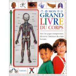 Mon grand livre du corps Ellis Nadler, Steve Scott, Paul Bricknell Nathan