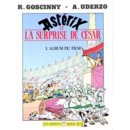 Astérix et la surprise de César : l'album du film René Goscinny, Albert Uderzo Albert René