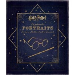 Harry Potter : la galerie des portraits : sorciers, moldus et autre cracmols jody revenson Huginn & Muninn
