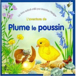 plume le poussin (livre animé) pledger, maurice quatre fleuves