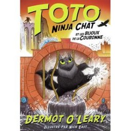 Toto ninja chat. Vol. 4. Toto ninja chat et les bijoux de la couronne Dermot O'Leary Gallimard-Jeunesse