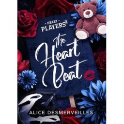 Heart players. Vol. 2. The heart beat Alice DesMerveilles Plumes du Web