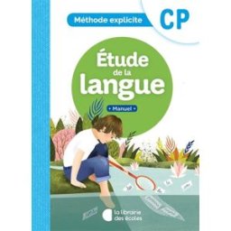 Etude de la langue, CP : méthode explicite : manuel Anne-Cécile Archimbaud, Ella Coalman la Librairie des écoles