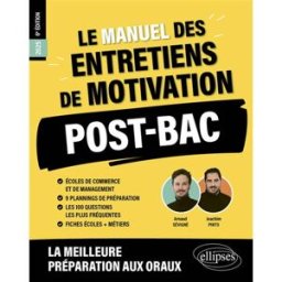 Le manuel des entretiens de motivation : post-bac : 2025 Arnaud Sévigné, Joachim Pinto Ellipses