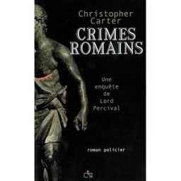 Une enquête de Lord Percival. Crimes romains Christopher Carter Cie 12