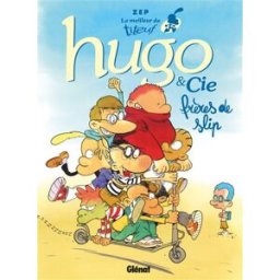 Le meilleur de Titeuf. Vol. 3. Hugo & Cie : frères de slip Zep Glénat