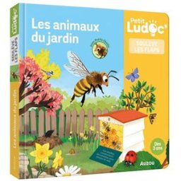 Les animaux du jardin : soulève les flaps Sophie Blitman, Juliette Ravaux, Maud Riemann Auzou