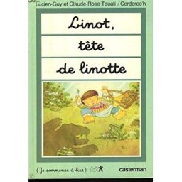 Linot, tête de linotte Claude-Rose Touati, Lucien-Guy Touati, Jean-Pierre Corderoc'h Casterman