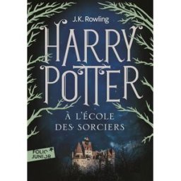 Harry Potter. Vol. 1. Harry Potter à l'école des sorciers J.K. Rowling Gallimard-Jeunesse