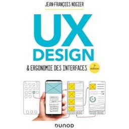 UX design & ergonomie des interfaces Jean-François Nogier Dunod