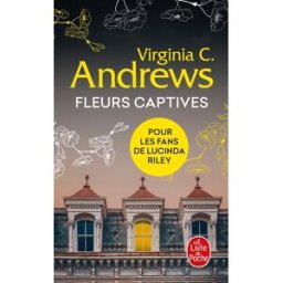 Fleurs captives Virginia C. Andrews Le Livre de poche