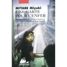 Une carte pour l'enfer Miyuki Miyabe P. Picquier