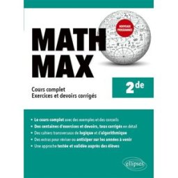 Math max 2de : cours complet, exercices et devoirs corrigés : nouveaux programmes Sébastien Krief-Détraz Ellipses