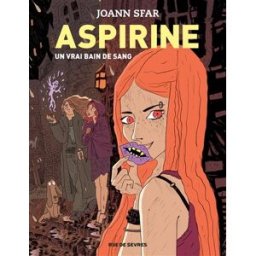 Aspirine. Vol. 2. Un vrai bain de sang Joann Sfar Rue de Sèvres