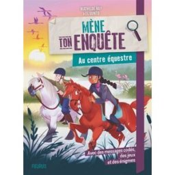 Mène ton enquête. Au centre équestre Mathilde Ray Fleurus