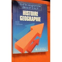 Histoire, géographie : tout le programme de la 6e à la 3e Anne Botton-Bouget Larousse