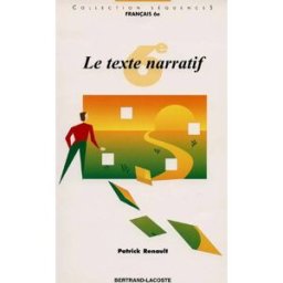 Le texte narratif, 6e Patrick Renault Bertrand-Lacoste