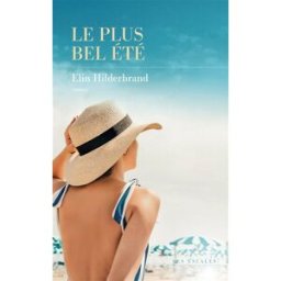 Le Plus Bel été - Nouveauté - Best-seller de l'été - La reine du roman de plage Hilderbrand, Elin Les escales éditions