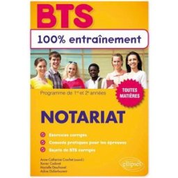 BTS notariat : toutes matières : programme de 1re et 2e années Xavier Cadoret, Marielle Deschanel, Adine Didierlaurent Ellipses