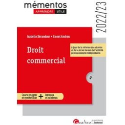 Droit commercial : cours intégral et synthétique + tableaux et schémas : 2022-2023 Isabelle Sérandour, Lionel Andreu Gualino