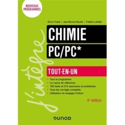 Chimie PC, PC* : tout-en-un : nouveaux programmes Bruno Fosset, Jean-Bernard Baudin, Frédéric Lahitète Dunod