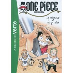One Piece. Vol. 1. Le seigneur des pirates Eiichiro Oda Hachette Jeunesse