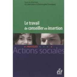 Le travail de conseiller en insertion lima, léa ESF éditeur