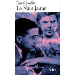 Le nain jaune Pascal Jardin Gallimard