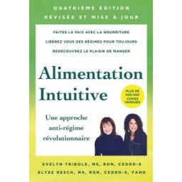 L'Alimentation Intuitive, 4ème édition evelyn tribole, elyse resch Peacefood