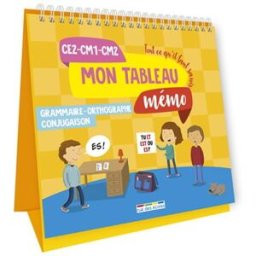 Mon tableau mémo, grammaire, orthographe, conjugaison, CE2, CM1, CM2 : tout ce qu'il faut savoir Morgane David Rue des écoles