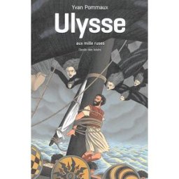 Ulysse aux mille ruses Yvan Pommaux Ecole des loisirs