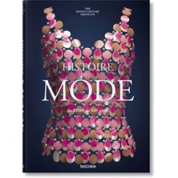 Histoire de la mode du XVIIIe au XXe siècle Kyoto costume institute Taschen