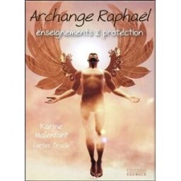 Archange Raphaël : enseignements & protection : cartes oracle Karine Malenfant Exergue