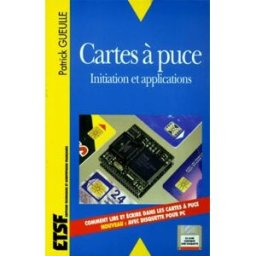 Cartes à puce : initiation et applications Patrick Gueulle ETSF