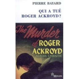 Qui a tué Roger Ackroyd ?. Arrêt sur énigme Pierre Bayard Minuit