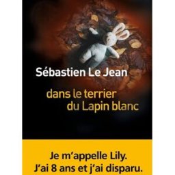 Dans le terrier du lapin blanc Sébastien Le Jean Liana Levi