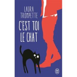 C'est toi le chat Laura Trompette J'ai lu