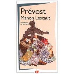 Histoire du chevalier des Grieux et de Manon Lescaut Antoine François Prévost Flammarion