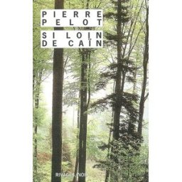 Si loin de Caïn Pierre Pelot Rivages