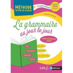 La grammaire au jour le jour, CE2-CM1, CM1-CM2, CE2-CM1-CM2 : textes et exercices inédits : programm Françoise Picot Nathan