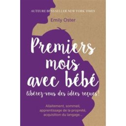 Premiers mois avec bébé : libérez-vous des idées reçues ! Emily Oster Quanto