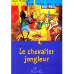 Le chevalier jongleur Christian Jolibois Milan