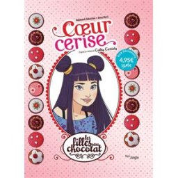 Les filles au chocolat. Vol. 1. Coeur cerise Véronique Grisseaux, Raymond Sébastien, Anna Merli Jungle
